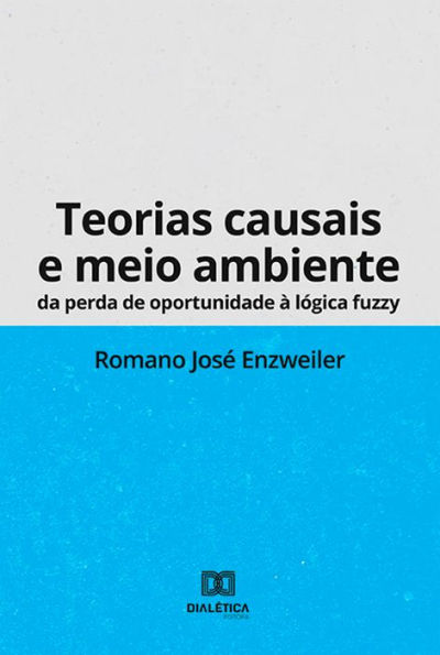 Teorias causais e meio ambiente: da perda de oportunidade à lógica fuzzy