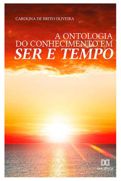 A Ontologia do Conhecimento em Ser e Tempo