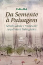 Da Semente à Paisagem: sensibilidade e técnica na Arquitetura Paisagística