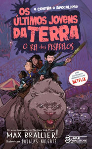 Title: Os últimos jovens da Terra - O rei dos pesadelos Vol. 03, Author: Max Brallier