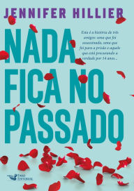 Title: Nada fica no passado, Author: Jennifer Hillier