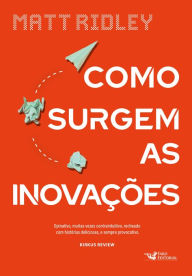 Title: Como surgem as inovações, Author: Matt Ridley