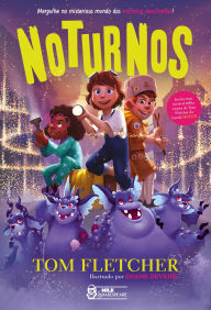 Title: Noturnos: Mergulhe no misterioso mundo dos monstros barulhentos!, Author: Ben Costa