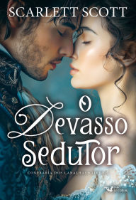 Title: O devasso sedutor: Confraria dos canalhas - Livro 3, Author: Scarlett Scott