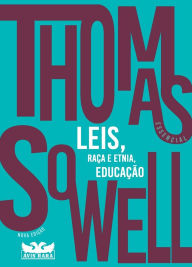 Title: Thomas Sowell Essencial - Vol. 2: Leis, Raça e Etnia, Educação, Author: Thomas Sowell