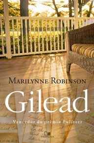 Title: Gilead, Author: Marilynne Robinson