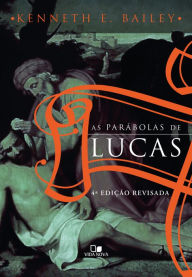 Title: As parábolas de Lucas, Author: Kenneth Bailey