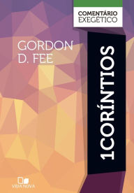 Title: 1Coríntios: comentário exegético, Author: Gordon Fee