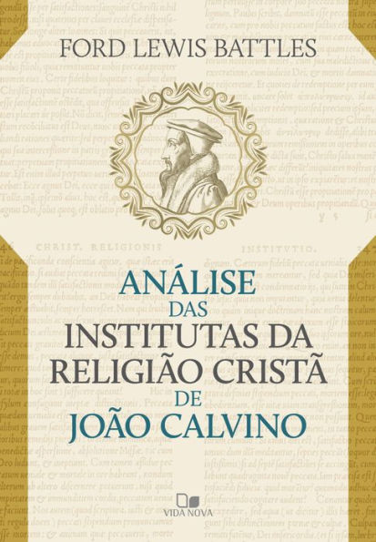 Análise das Institutas da Religião Cristã de João Calvino