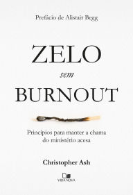 Title: Zelo sem burnout, Author: Christopher Ash