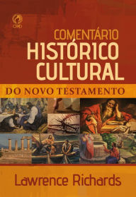 Title: Comentário Histórico Cultural do Novo Testamento, Author: Lawrence Richards