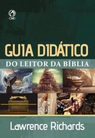 Title: Guia Didático do Leitor da Bíblia, Author: Lawrence Richards