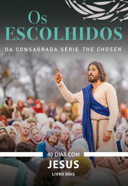 Os Escolhidos - Livro 2: Da consagrada série THE CHOSEN