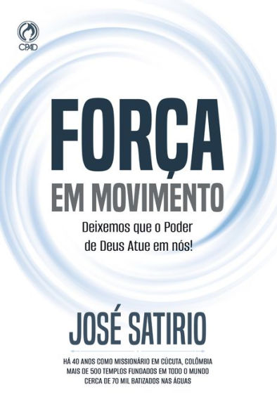 Força em Movimento: Deixemos que o Poder de Deus atue em nós