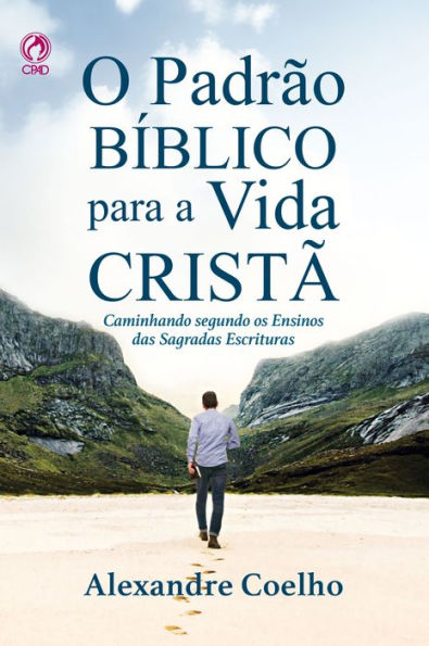 O Padrão Bíblico para a Vida Cristã (Livro de Apoio Jovens): Caminhando segundo os ensinos das sagradas escrituras
