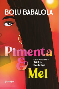 Title: Pimenta & Mel: Escolhido para o clube do livro do TikTok, Author: Bolu Babalola