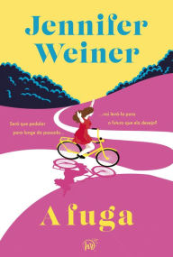 Title: A fuga - Uma viagem transformadora de Nova York às Cataratas do Niágara escrita pela best-seller Jennifer Weiner, Author: Jennifer Weiner