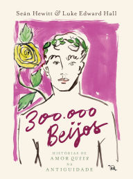 Title: 300.000 beijos, Author: Seán Hewitt