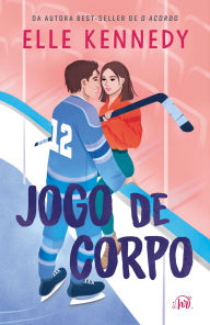 Title: Jogo de corpo, Author: Elle Kennedy