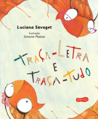 Title: Traça-letra e Traça-tudo, Author: Luciana Savaget