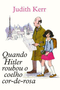 Title: Quando Hitler roubou o coelho cor-de-rosa, Author: Judith Kerr