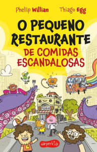 Title: O Pequeno Restaurante de comidas escandalosas, Author: Phellip Willian