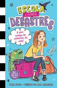 Title: Escola e outros desastres, Livro 1: A pior colega de caldeirão da vida!, Author: Wanda C. Branham