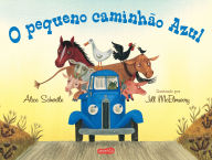 Title: O pequeno caminhão Azul - Uma história divertida sobre amizades e trabalho em equipe, Author: Alice Schertle