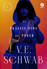 Title: Os frágeis fios do poder (Vol. 1 Os Fios do Poder), Author: V. E. Schwab