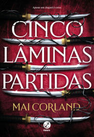 Title: Cinco lâminas partidas (Vol. 1 As Lâminas Partidas), Author: Mai Corland