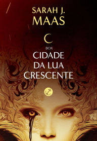 Title: Box Cidade da Lua Crescente, Author: Sarah J. Maas