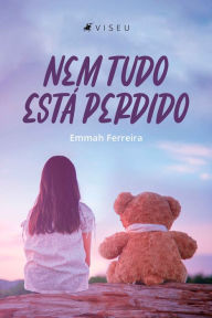 Title: Nem tudo está perdido, Author: Emmah Ferreira
