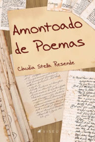 Title: Amontoado de poemas, Author: Claudia Stella Resende