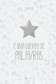 Title: É uma guerra de palavras, Author: Lucas Rosa