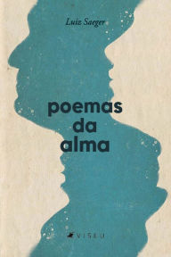 Title: Poemas da alma, Author: Luiz Saeger