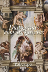 Title: Dialogando com as gavetas, Author: Policarpo