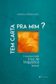 Title: Tem carta pra mim?, Author: Auristelo Pereira Alves