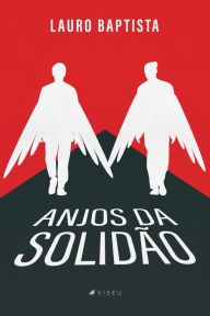 Title: Anjos da Solidão, Author: Lauro Baptista