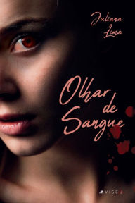 Title: Olhar de Sangue, Author: Juliana Lima