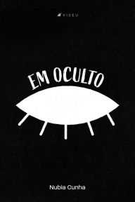 Title: Em oculto, Author: Nubia Cunha