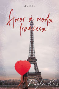 Title: Amor à moda francesa, Author: Nayla Kris