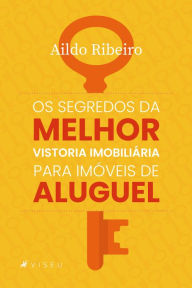 Title: Os segredos da melhor vistoria imobiliária para imóveis de aluguel, Author: Aildo Ribeiro