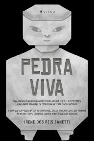 Title: Pedra viva, Author: Irene dos Reis Zanetti