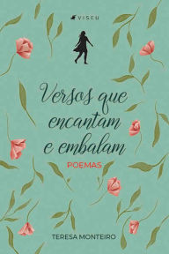 Title: Versos que encantam e embalam: Poemas, Author: Teresa Monteiro