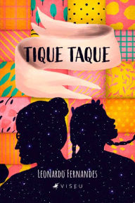 Title: Tique Taque, Author: Leonardo Fernandes