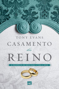 Title: Casamento do reino: O propósito de Deus para a vida a dois, Author: Tony Evans