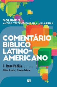 Title: Comentário Bíblico Latino-americano - Volume 2: Poéticos e Profetas, Author: C Renï Padilla