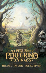 Title: O pequeno peregrino ilustrado, Author: Helen L Taylor