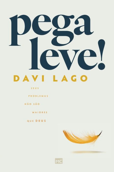 Pega leve! Seus problemas nï¿½o sï¿½o maiores que Deus