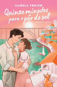 Title: Quinze minutos para o pï¿½r do sol, Author: Isabela Freixo